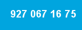 927 067 16 75